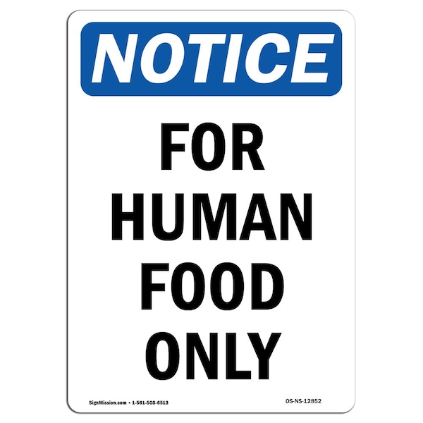 Safety Sign, OSHA Notice, 5" Height, For Human Food Only Sign, Portrait, 10PK